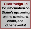 Sign up for Diane's lastest online events!